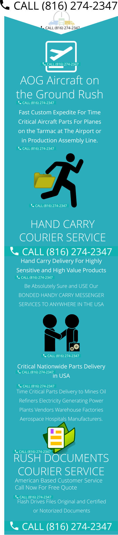 Hand Carry Delivery For Highly Sensitive and High Value Products  Be Absolutely Sure and USE Our BONDED HANDY CARRY MESSENGER SERVICES TO ANYWHERE IN THE USA  Critical Nationwide Parts Delivery in USA Time Critical Parts Delivery to Mines Oil Refiners Electricity Generating Power Plants Vendors Warehouse Factories Aerospace Hospitals Manufacturers.   American Based Customer Service Call Now For Free Quote Flash Drives Files Original and Certified or Notorized Documents AOG Aircraft on the Ground Rush Fast Custom Expedite For Time Critical Aircraft Parts For Planes on the Tarmac at The Airport or in Production Assembly Line.   HAND CARRY COURIER SERVICE RUSH DOCUMENTS COURIER SERVICE