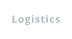 Logistics